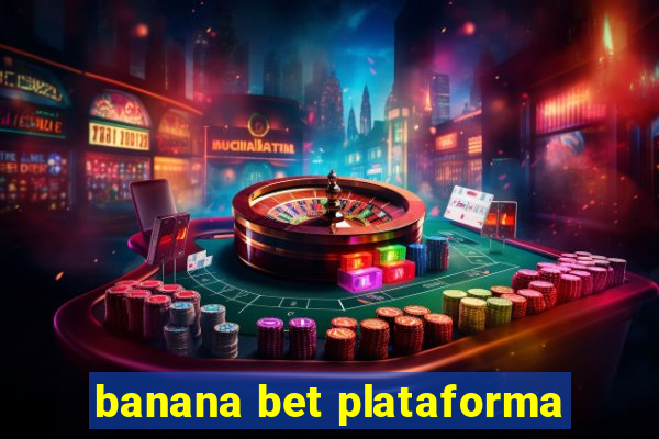 banana bet plataforma